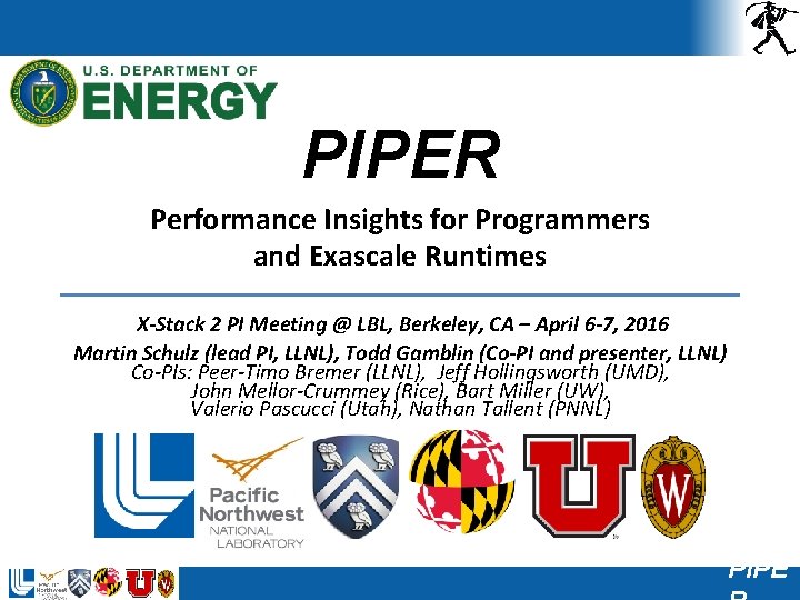 PIPER Performance Insights for Programmers and Exascale Runtimes X-Stack 2 PI Meeting @ LBL,