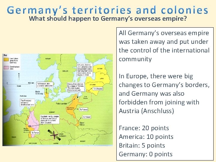 What should happen to Germany’s overseas empire? All Germany’s overseas empire was taken away