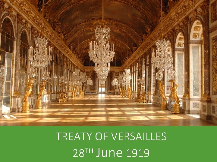 TREATY OF VERSAILLES 28 TH June 1919 