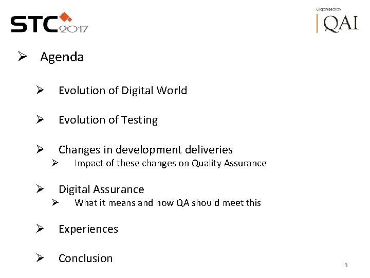 Ø Agenda Ø Evolution of Digital World Ø Evolution of Testing Ø Changes in