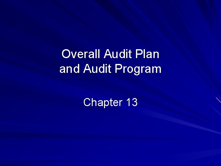Overall Audit Plan and Audit Program Chapter 13 © 2010 Prentice Hall Business Publishing,
