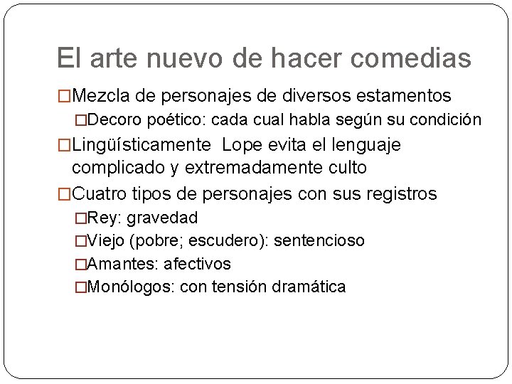 El arte nuevo de hacer comedias �Mezcla de personajes de diversos estamentos �Decoro poético: El arte nuevo de hacer comedias �Mezcla de personajes de diversos estamentos �Decoro poético: