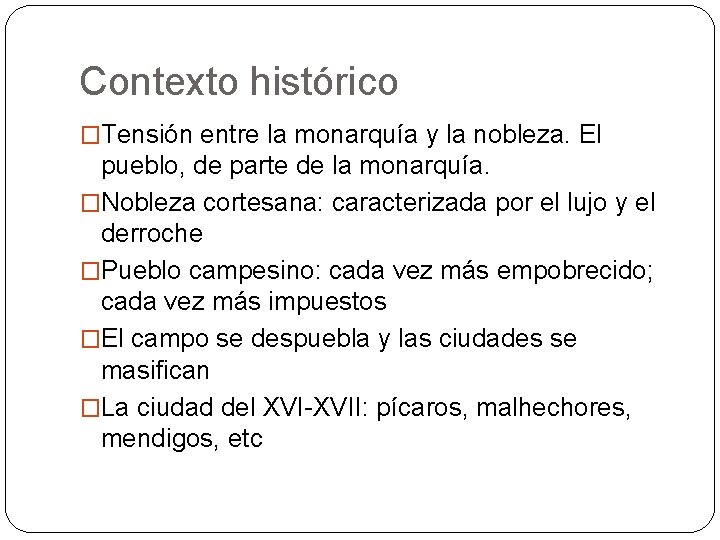 Contexto histórico �Tensión entre la monarquía y la nobleza. El pueblo, de parte de Contexto histórico �Tensión entre la monarquía y la nobleza. El pueblo, de parte de