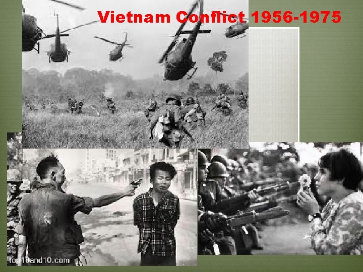 Vietnam Conflict 1956 -1975 