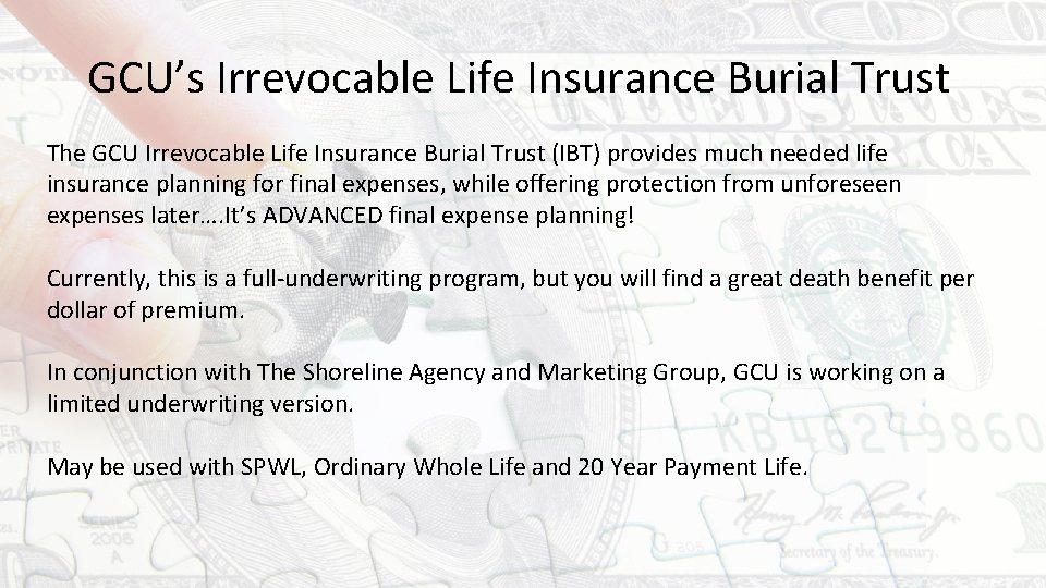 GCU’s Irrevocable Life Insurance Burial Trust The GCU Irrevocable Life Insurance Burial Trust (IBT)