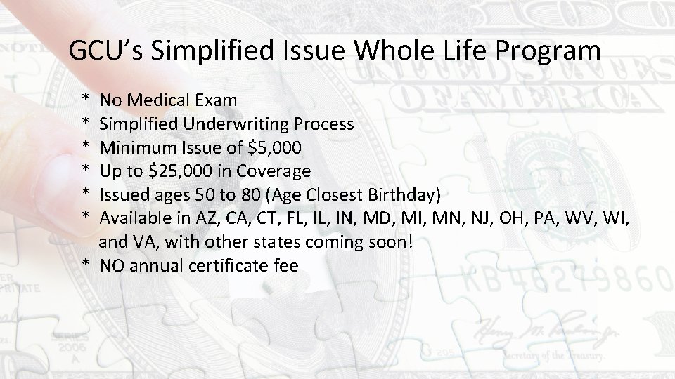 GCU’s Simplified Issue Whole Life Program * * * No Medical Exam Simplified Underwriting GCU’s Simplified Issue Whole Life Program * * * No Medical Exam Simplified Underwriting