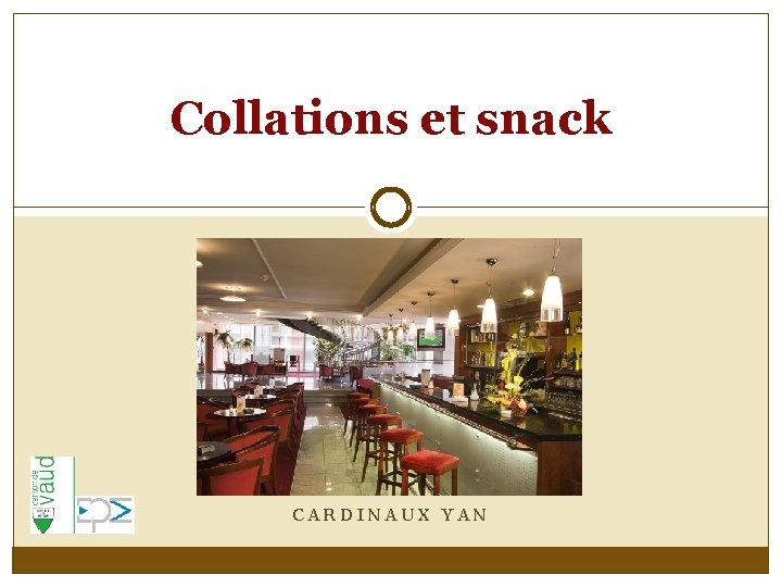 Collations et snack CARDINAUX YAN 