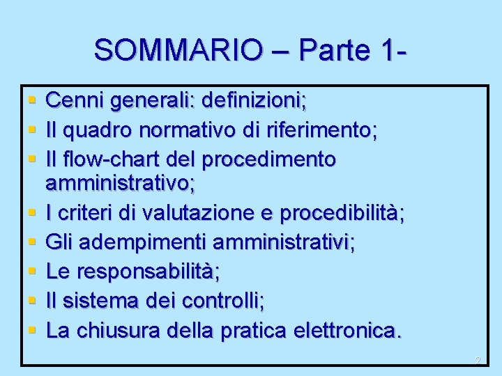 SOMMARIO – Parte 1§ § § § Cenni generali: definizioni; Il quadro normativo di