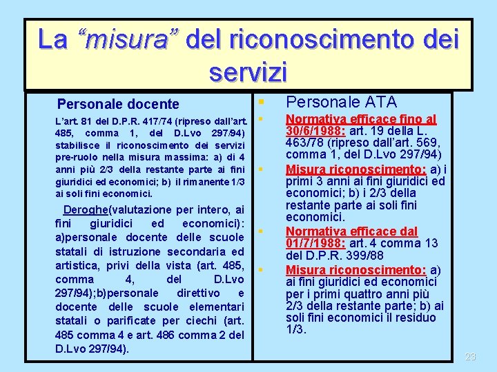 La “misura” del riconoscimento dei servizi Personale docente L’art. 81 del D. P. R.