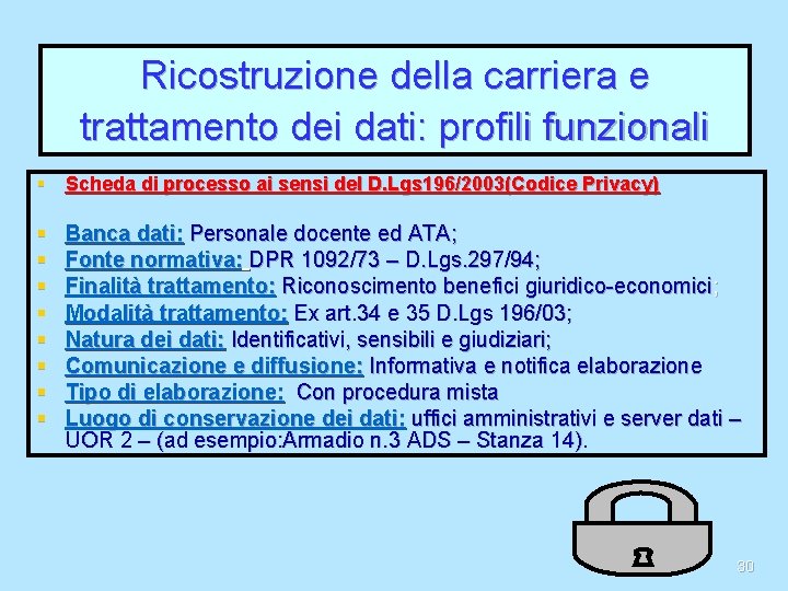 Ricostruzione della carriera e trattamento dei dati: profili funzionali § Scheda di processo ai