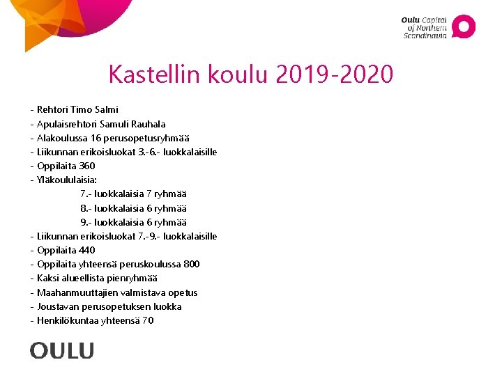 Kastellin koulu 2019 -2020 - Rehtori Timo Salmi - Apulaisrehtori Samuli Rauhala - Alakoulussa