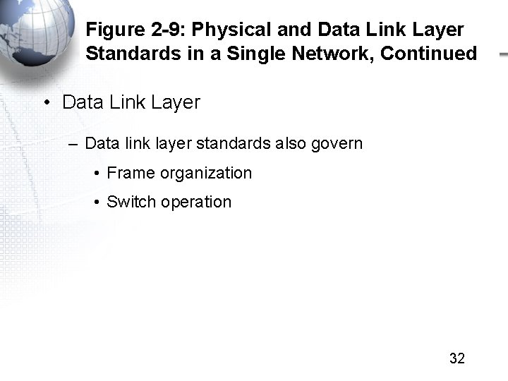 Figure 2 -9: Physical and Data Link Layer Standards in a Single Network, Continued