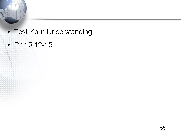  • Test Your Understanding • P 115 12 -15 55 