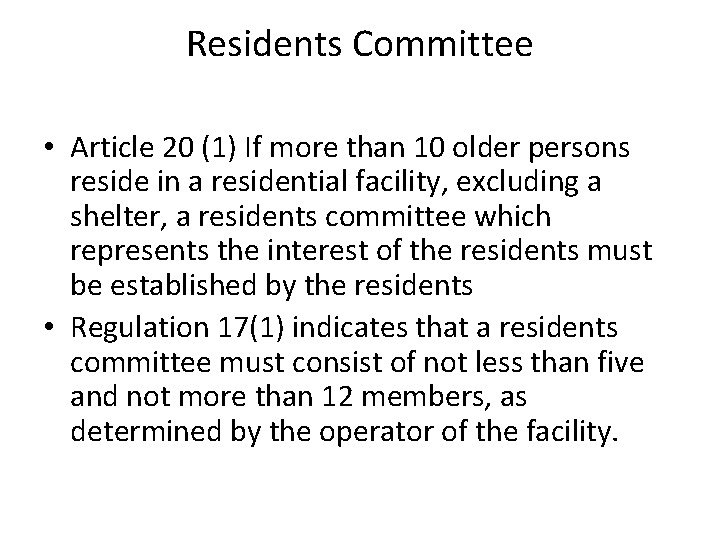 Residents Committee • Article 20 (1) If more than 10 older persons reside in