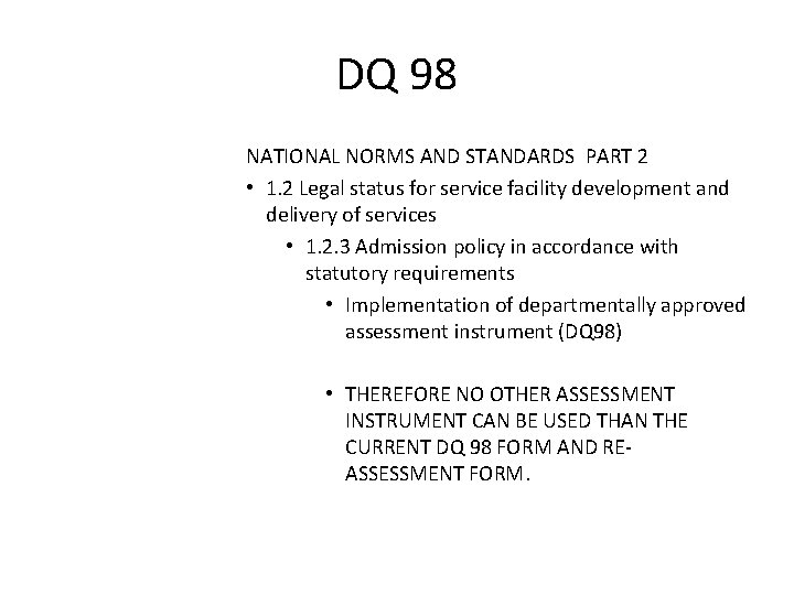 DQ 98 NATIONAL NORMS AND STANDARDS PART 2 • 1. 2 Legal status for