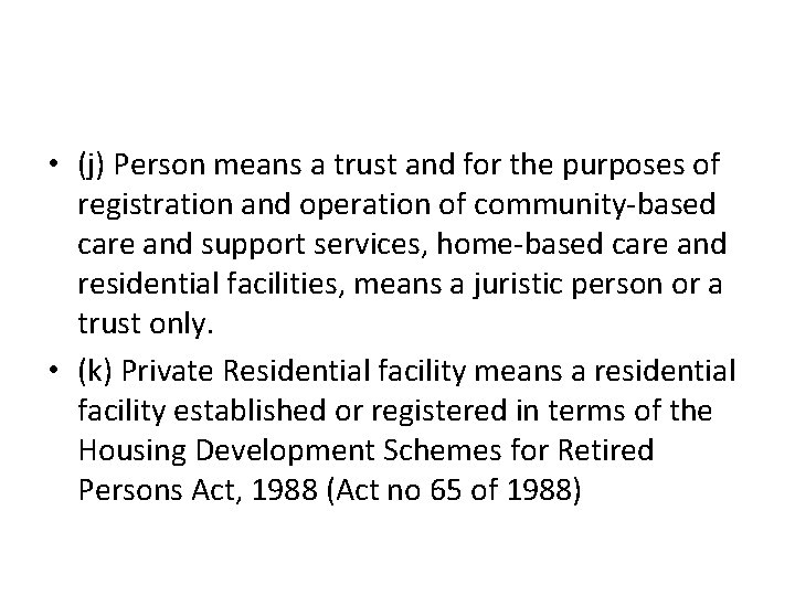  • (j) Person means a trust and for the purposes of registration and