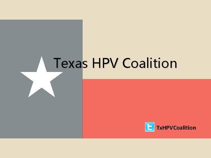 Texas HPV Coalition Tx. HPVCoalition Texas HPV Coalition Tx. HPVCoalition