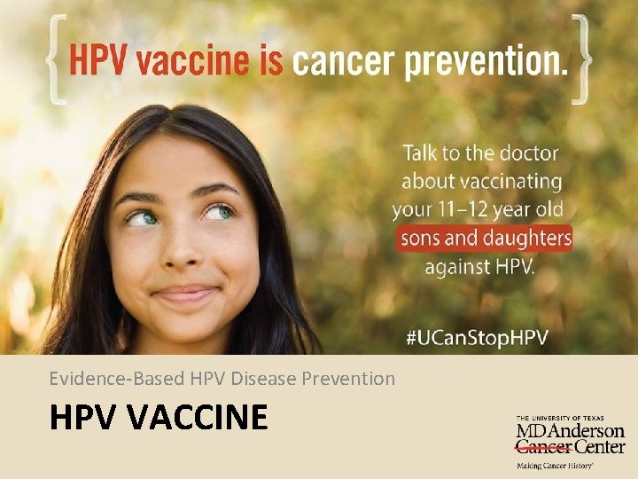 Evidence-Based HPV Disease Prevention HPV VACCINE 