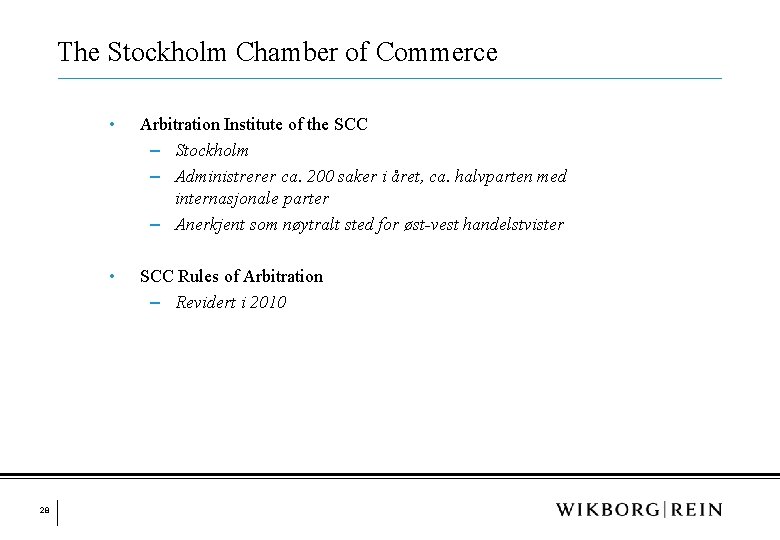 The Stockholm Chamber of Commerce 28 • Arbitration Institute of the SCC ‒ Stockholm