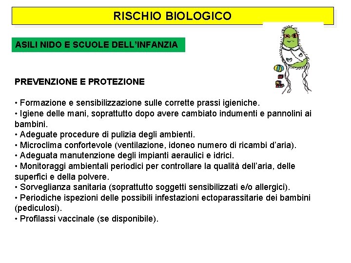 RISCHIO BIOLOGICO ASILI NIDO E SCUOLE DELL’INFANZIA PREVENZIONE E PROTEZIONE • Formazione e sensibilizzazione