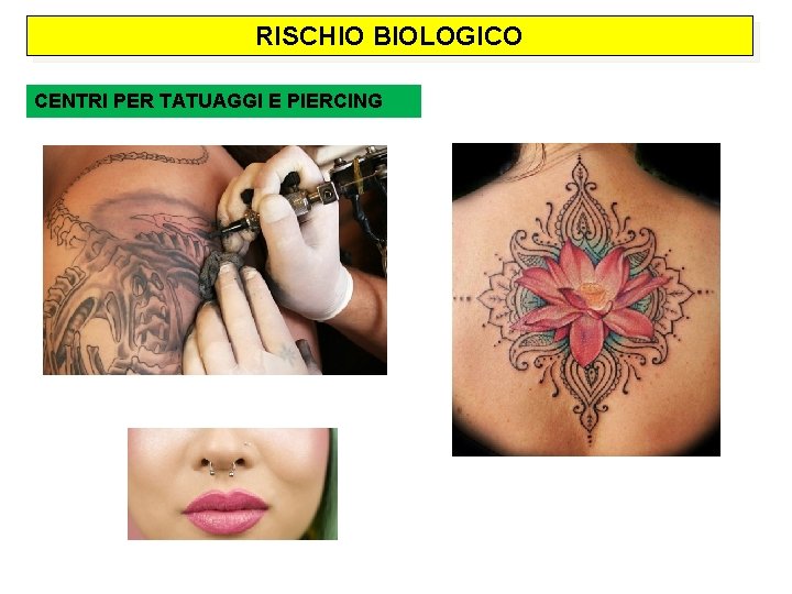 RISCHIO BIOLOGICO CENTRI PER TATUAGGI E PIERCING 