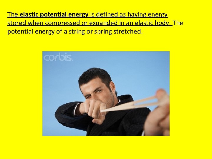 The elastic potential energy is defined as having energy stored when compressed or expanded