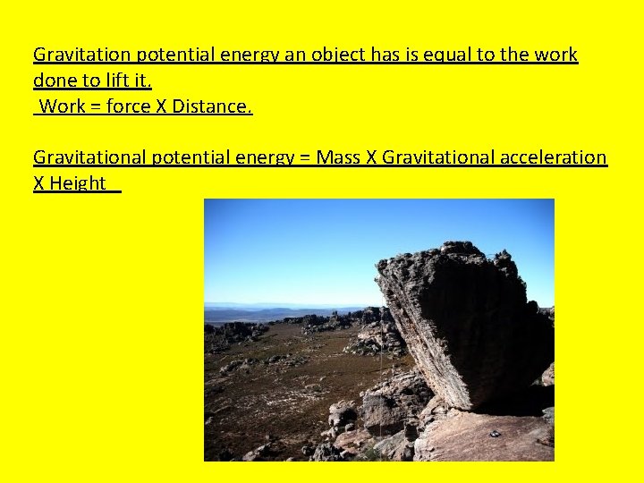 Gravitation potential energy an object has is equal to the work done to lift