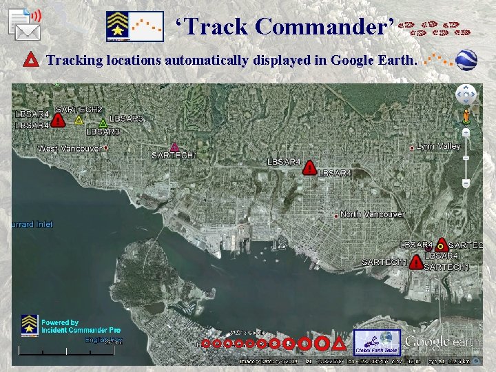 ‘Track Commander’ Tracking locations automatically displayed in Google Earth. SAR Technology Inc Copyright SAR