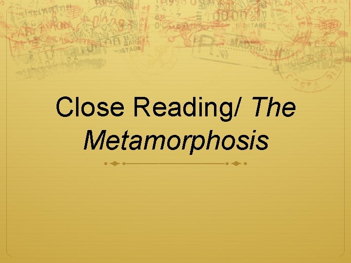 Close Reading/ The Metamorphosis 