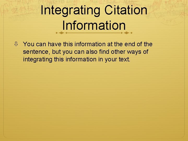 Integrating Citation Information You can have this information at the end of the sentence,