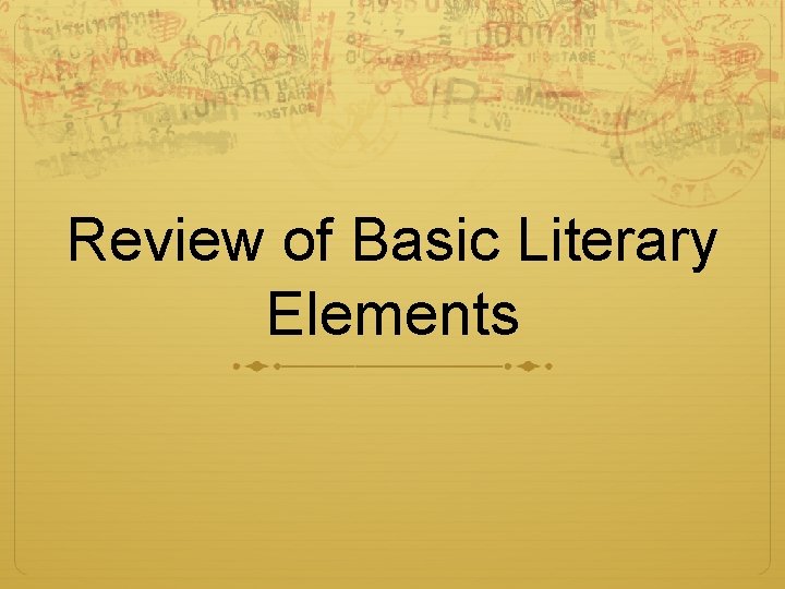 Review of Basic Literary Elements 