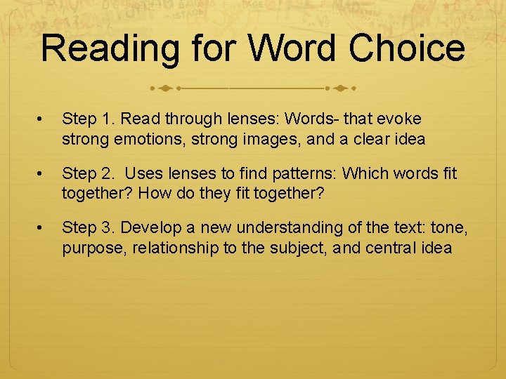 Reading for Word Choice • Step 1. Read through lenses: Words- that evoke strong