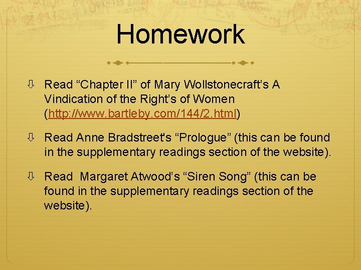 Homework Read “Chapter II” of Mary Wollstonecraft’s A Vindication of the Right’s of Women