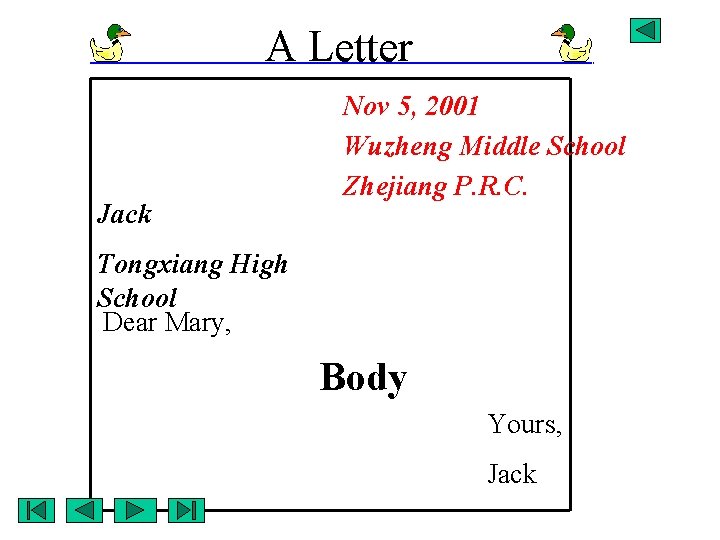 A Letter Jack Nov 5, 2001 Wuzheng Middle School Zhejiang P. R. C. Tongxiang