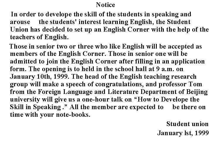 Notice　 In order to develope the skill of the students in speaking and arouse　