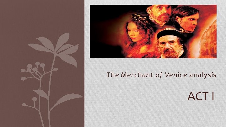 The Merchant of Venice analysis ACT I 