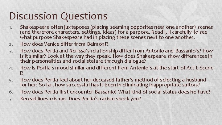 Discussion Questions 1. 2. 3. 4. 5. 6. 7. Shakespeare often juxtaposes (placing seeming