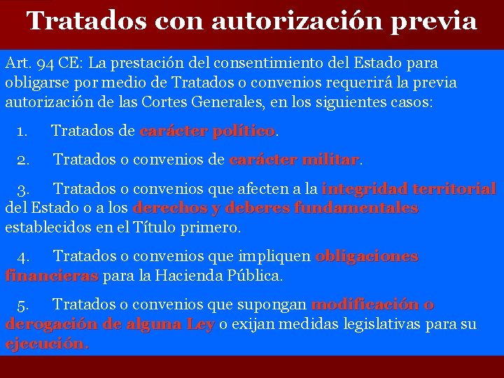 Tratados con autorización previa Art. 94 CE: La prestación del consentimiento del Estado para