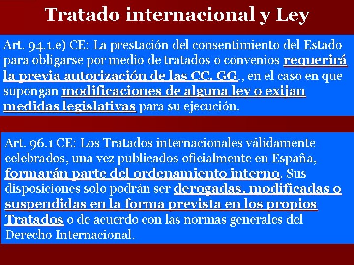 Tratado internacional y Ley Art. 94. 1. e) CE: La prestación del consentimiento del