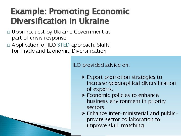 Example: Promoting Economic Diversification in Ukraine � � Upon request by Ukraine Government as