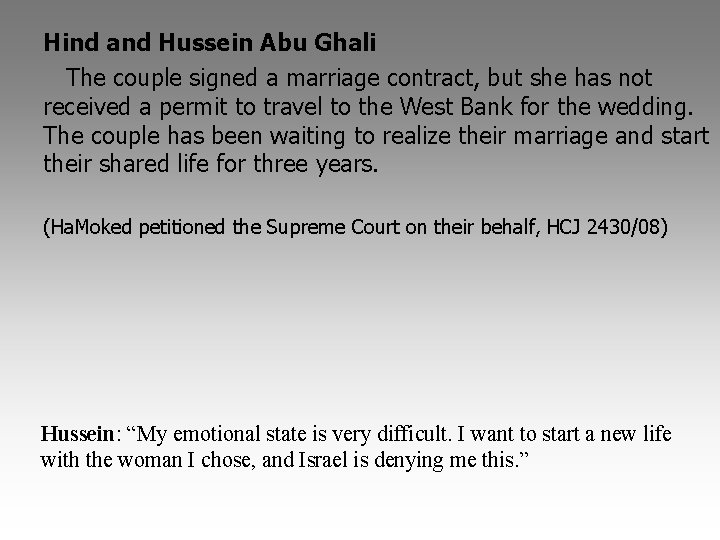 Hind and Hussein Abu Ghali The couple signed a marriage contract, but she has