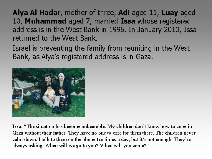 Alya Al Hadar, mother of three, Adi aged 11, Luay aged 10, Muhammad aged