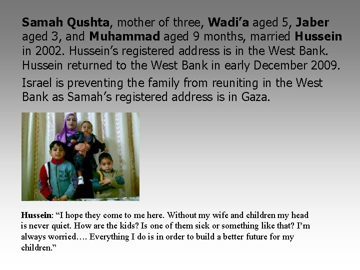 Samah Qushta, mother of three, Wadi’a aged 5, Jaber aged 3, and Muhammad aged
