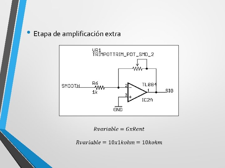  • Etapa de amplificación extra 