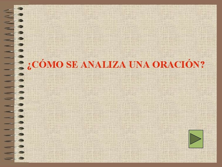 ¿CÓMO SE ANALIZA UNA ORACIÓN? 