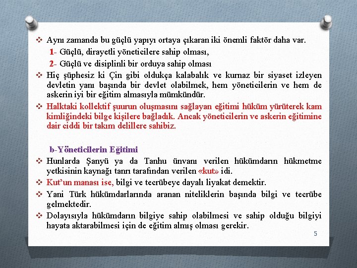 v Aynı zamanda bu güçlü yapıyı ortaya çıkaran iki önemli faktör daha var. 1