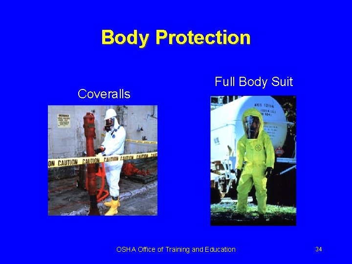 Body Protection Coveralls Full Body Suit OSHA Office of Training and Education 34 