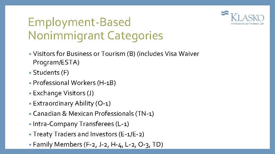 Employment-Based Nonimmigrant Categories • Visitors for Business or Tourism (B) (includes Visa Waiver Program/ESTA)