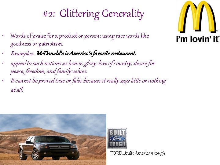 #2: Glittering Generality • Words of praise for a product or person; using nice