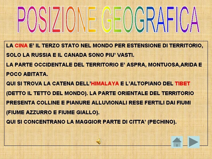 LA CINA E’ IL TERZO STATO NEL MONDO PER ESTENSIONE DI TERRITORIO, SOLO LA